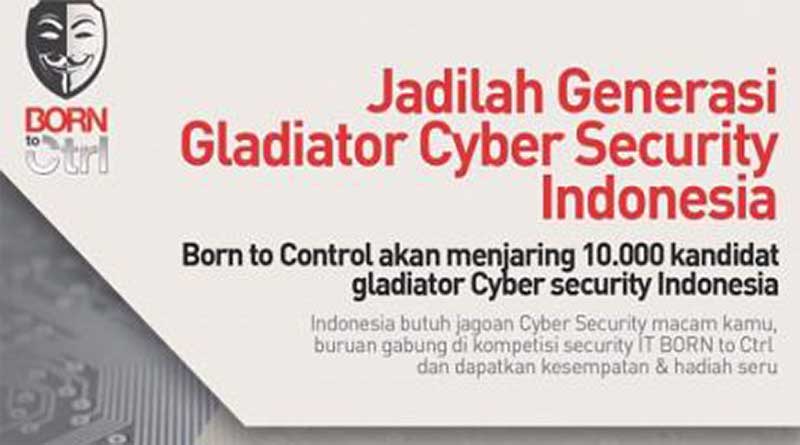 Ingin Jadi Ahli Keamanan Siber? Ikuti Kompetisi “Born to Control”