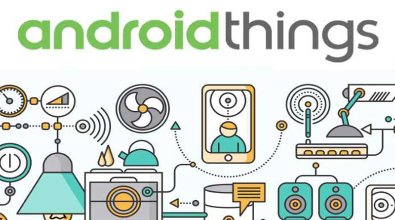 Android Things Telah Siap Untuk Perangkat Pintar